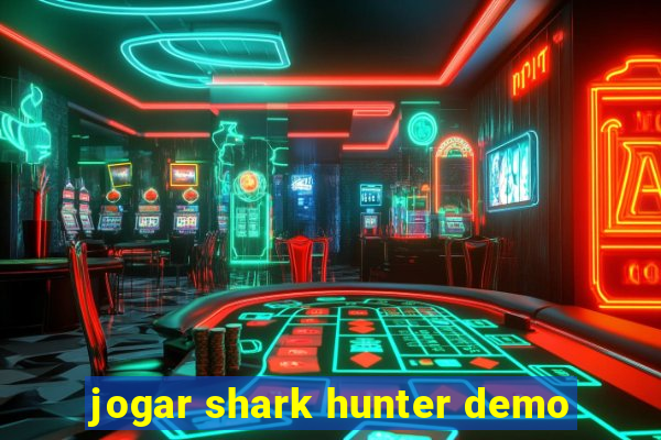 jogar shark hunter demo